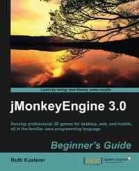 jMonkeyEngine 3.0 Beginner&#x27;s Guide