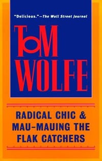 Radical Chic &amp; Mau-Mauing the Flak Catchers
