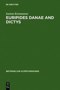 Euripides Danae and Dictys
