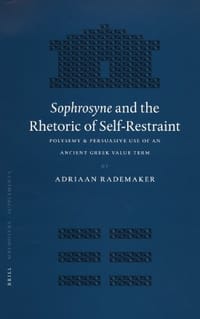 Sophrosyne And The Rhetoric Of Self-Restraint