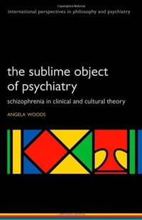 The Sublime Object of Psychiatry