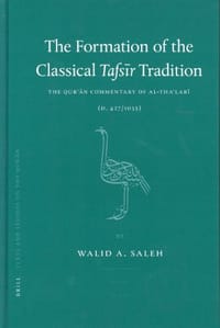 The Formation of the Classical Tafsir Tradition
