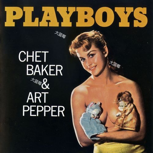 Chet Baker & Art Pepper - Playboys - 1956-2019 (24-44) [FLAC]