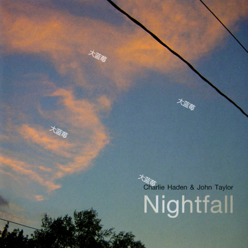 Charlie Haden & John Taylor - Nightfall 2003 Naim 192 [FLAC]