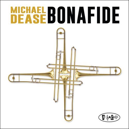 Michael Dease - Bonafide (2018) [24-88,2] [FLAC]