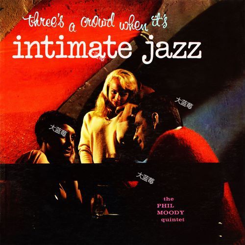 Phil Moody Quintet - Intimate Jazz - 1959-2020 (24-96) [FLAC]