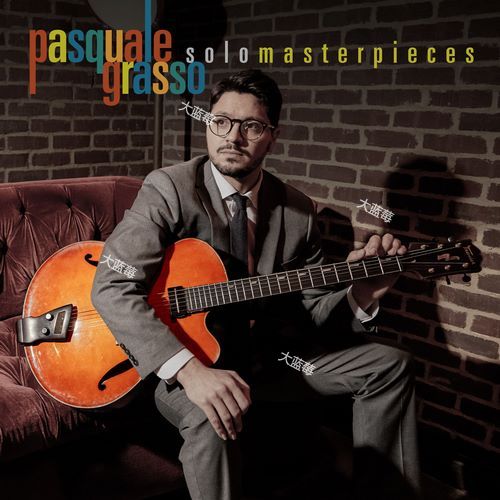 Pasquale Grasso - Solo Masterpieces (2020) [24-96] [FLAC]