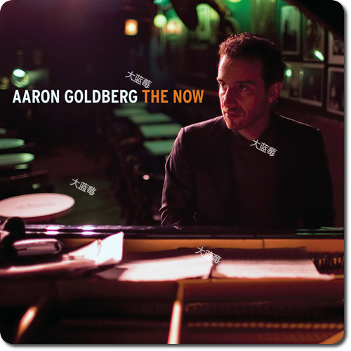 2015. Aaron Goldberg - The Now [24-88.2] [FLAC]